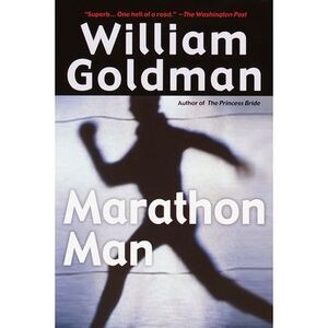Marathon Man -- William Goldman